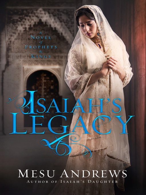 Title details for Isaiah's Legacy by Mesu Andrews - Wait list